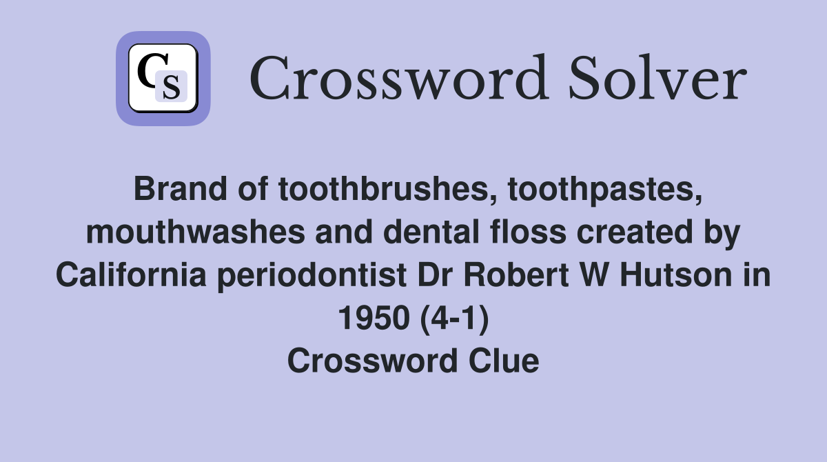 Brand of toothbrushes, toothpastes, mouthwashes and dental floss